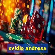 xvidio andresa